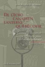 Jean-Nicolas De Surmont, De l’écho canadien à la lanterne québécoise : Comment la chanson est devenue la figure de proue de l’identité québécoise 1850-2000